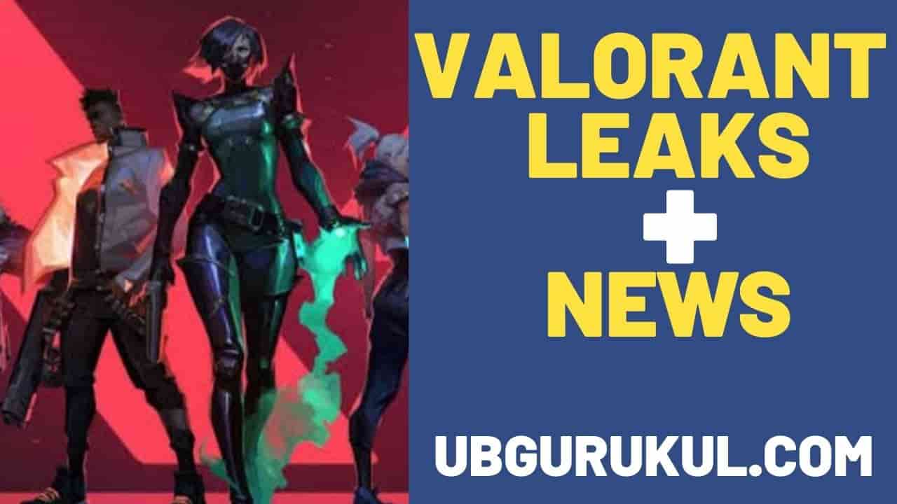 Valorant-LEAKS-New-Agents-Patch-Skins-Maps-ubgurukul